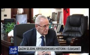 QAZIM SEJDINI, KRYEBASHKIAKU HISTORIK I ELBASANIT (VIDEO)
